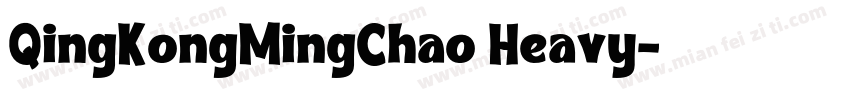 QingKongMingChao Heavy字体转换